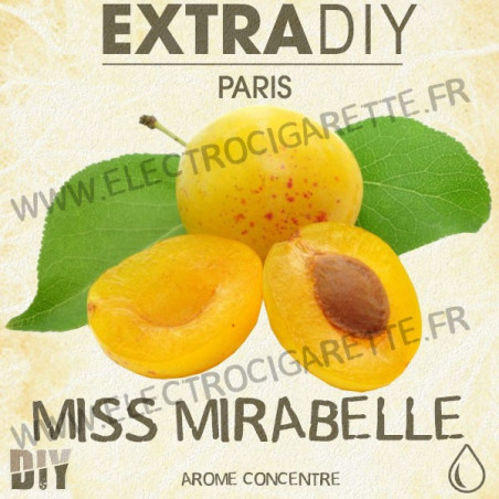 Miss Mirabelle - ExtraDiY - 10 ml - Arôme concentré