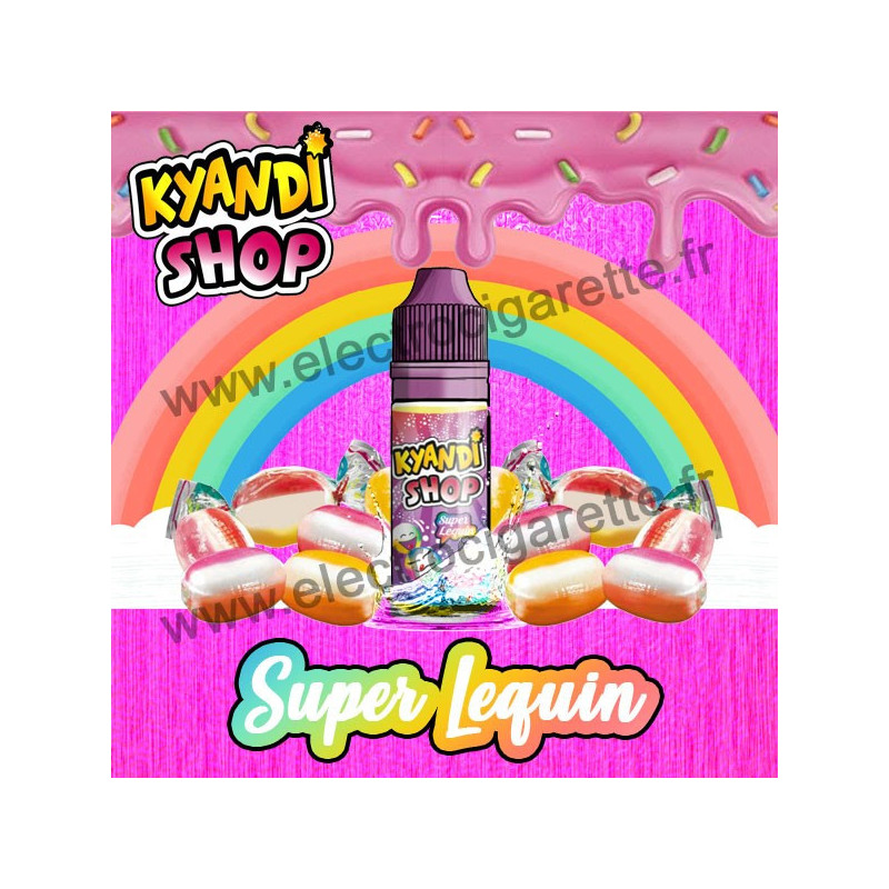 Super Lequin - Kyandi Shop - 10 ml