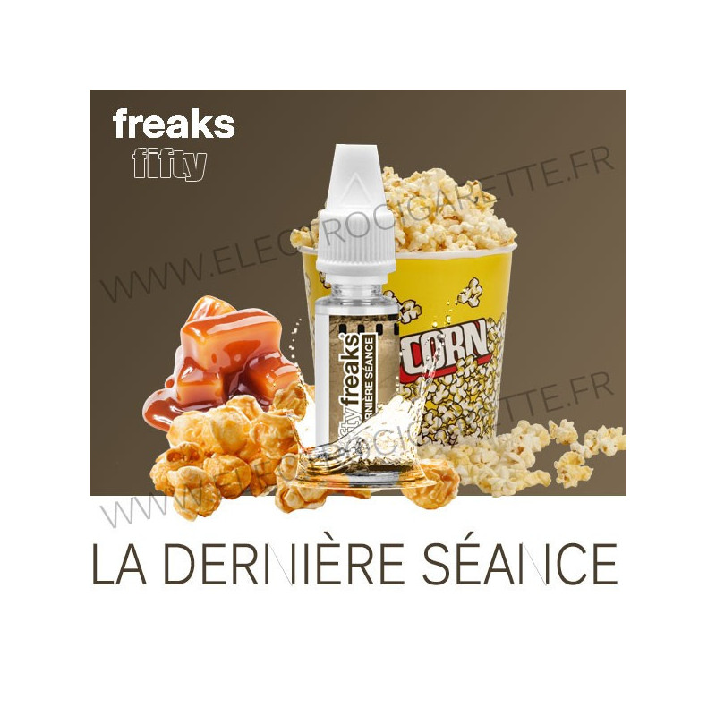 La dernière Séance - Fifty Freaks - 10 ml