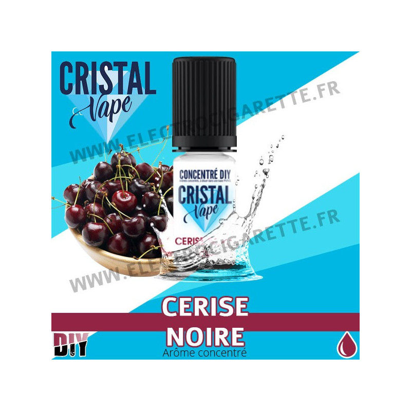 Cerise Noire - Arôme concentré - Cristal Vapes - 10ml - DiY