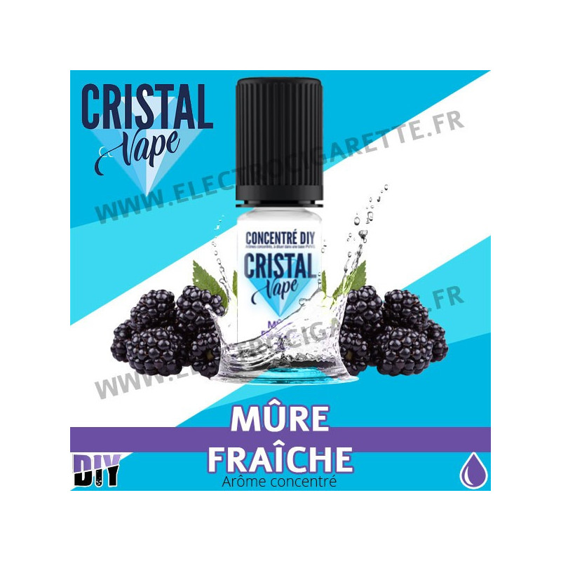 Mûre Fraîche - Arôme concentré - Cristal Vapes - 10ml - DiY