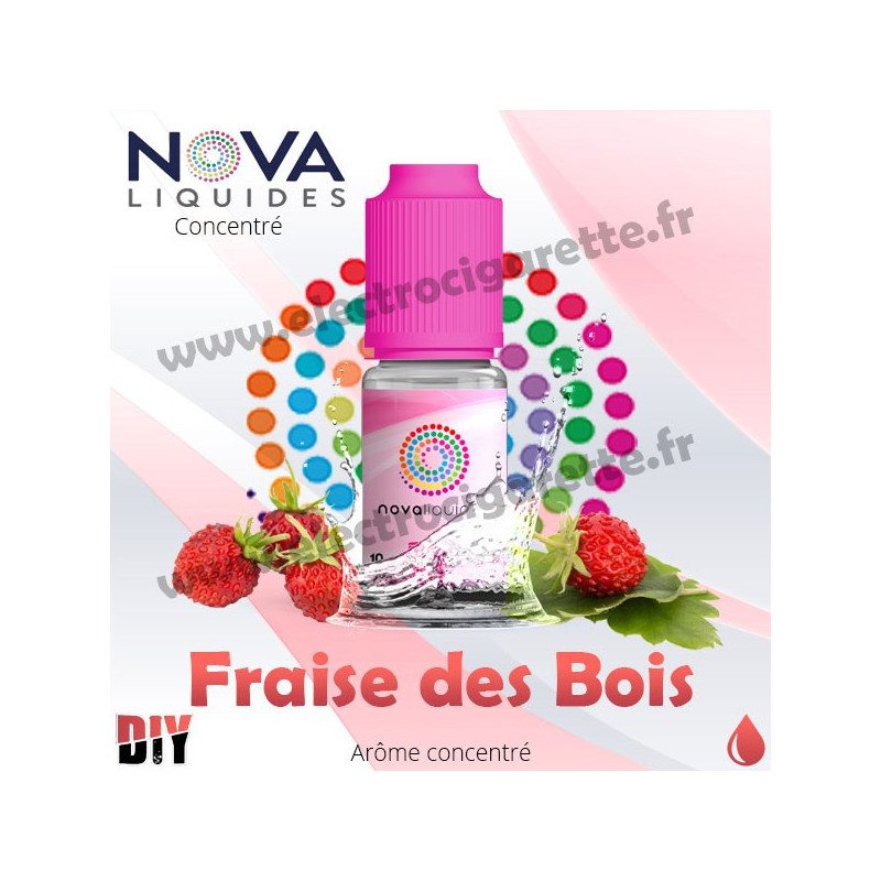Fraise des bois - Arôme concentré - Nova - 10ml - DiY