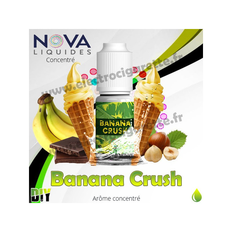 Banana Crush - Arôme concentré - Nova Premium - 10ml - DiY