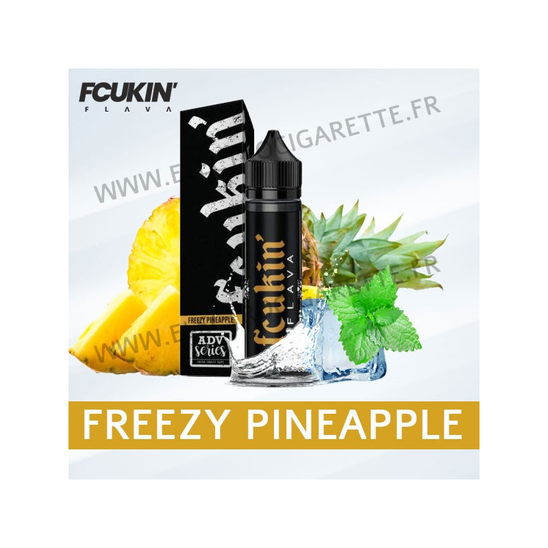 Freezy Pineapple - ADV Series - Fcukin’ Flava - ZHC 50ml