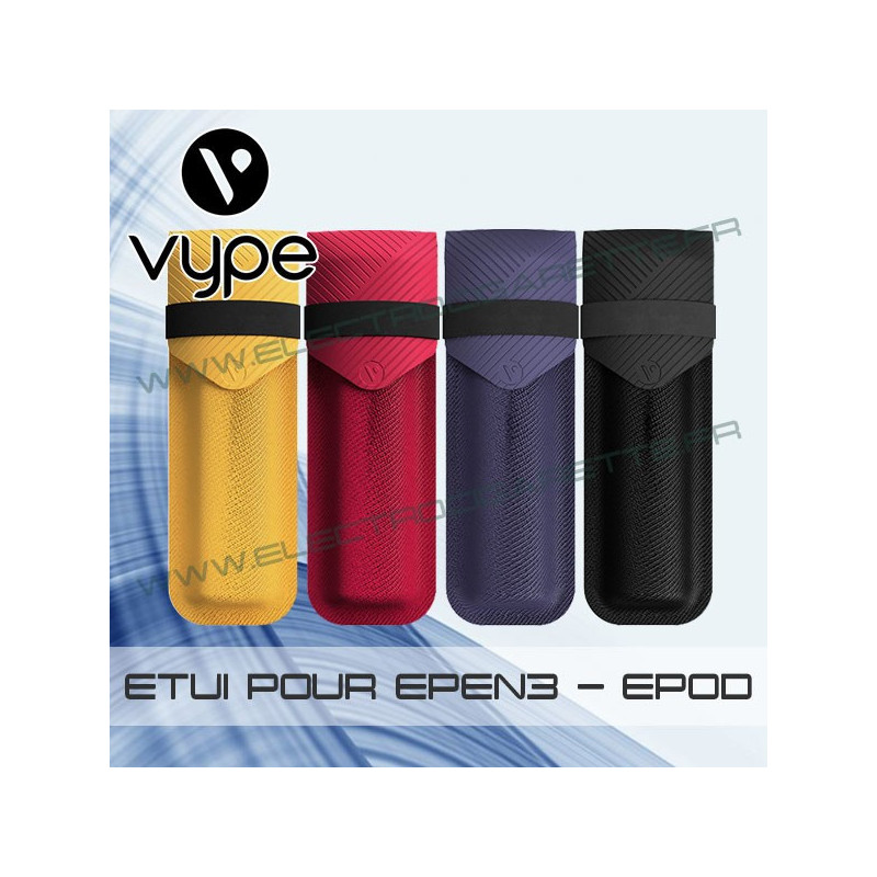 Etui Vuse (ex Vype) sur mesure pour votre EPOD ou EPEN3