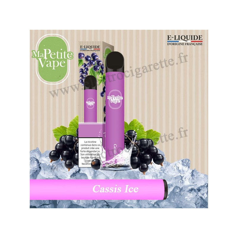 Cassis Ice - Ma petite vape - Vape Pen - Cigarette jetable