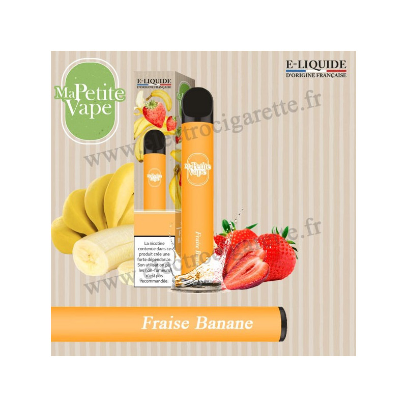 Fraise Banane - Ma petite vape - Vape Pen - Cigarette jetable