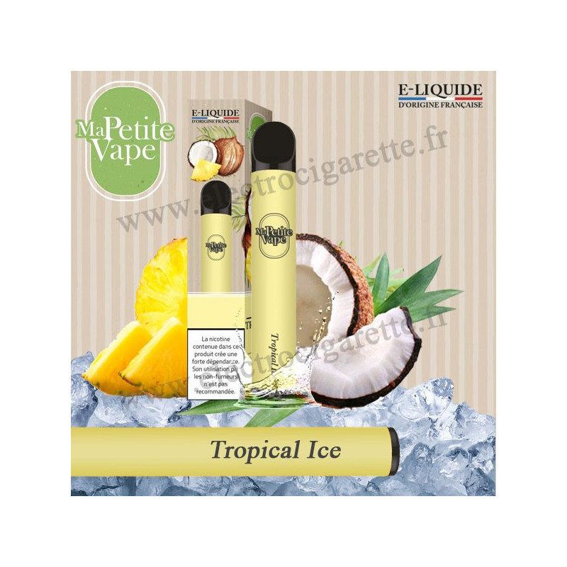 Tropical Ice - Ma petite vape - Vape Pen - Cigarette jetable