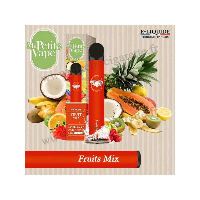 Fruits Mix - Ma petite vape - Vape Pen - Cigarette jetable