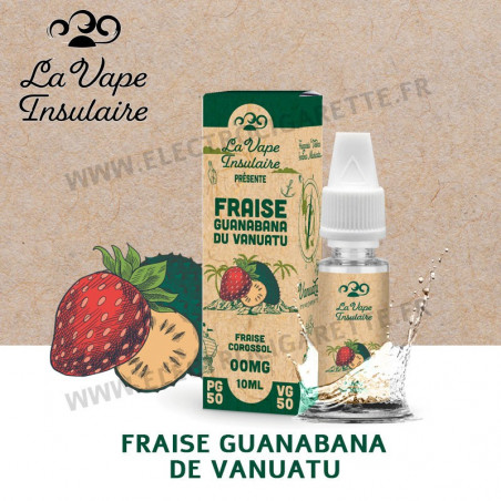 Fraise Guanabana du Vanuatu - La Vape Insulaire - 10ml
