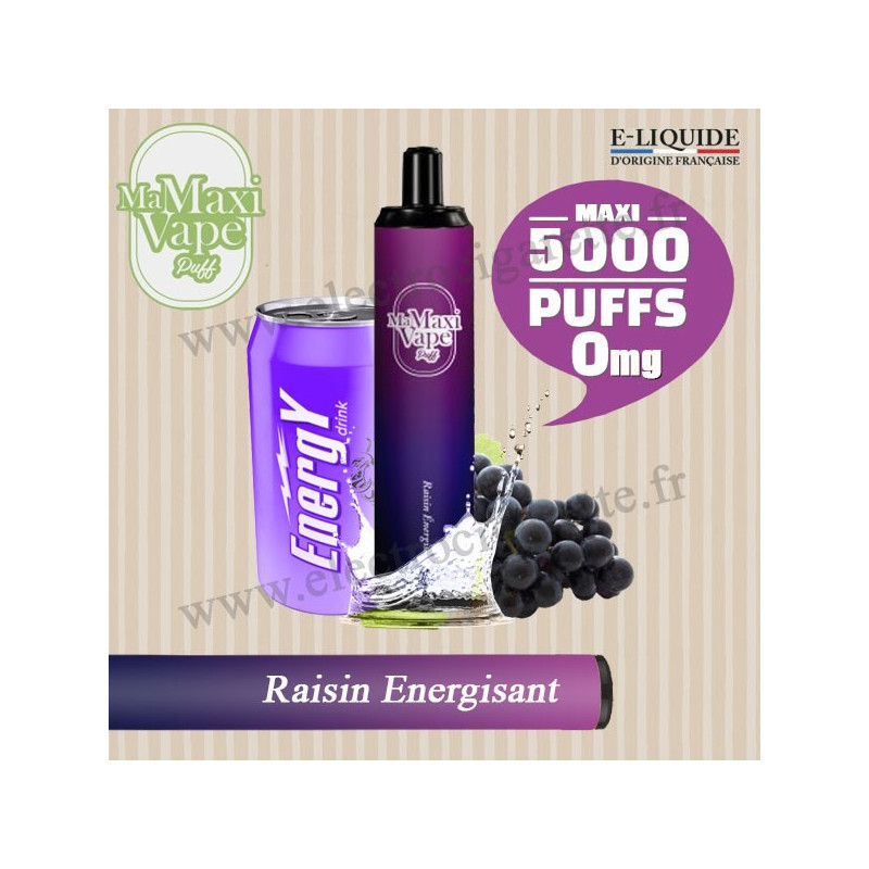 Raisin Energisant - Ma maxi vape - 5000 puffs - Vape Pen - Cigarette jetable - Sans Nicotine
