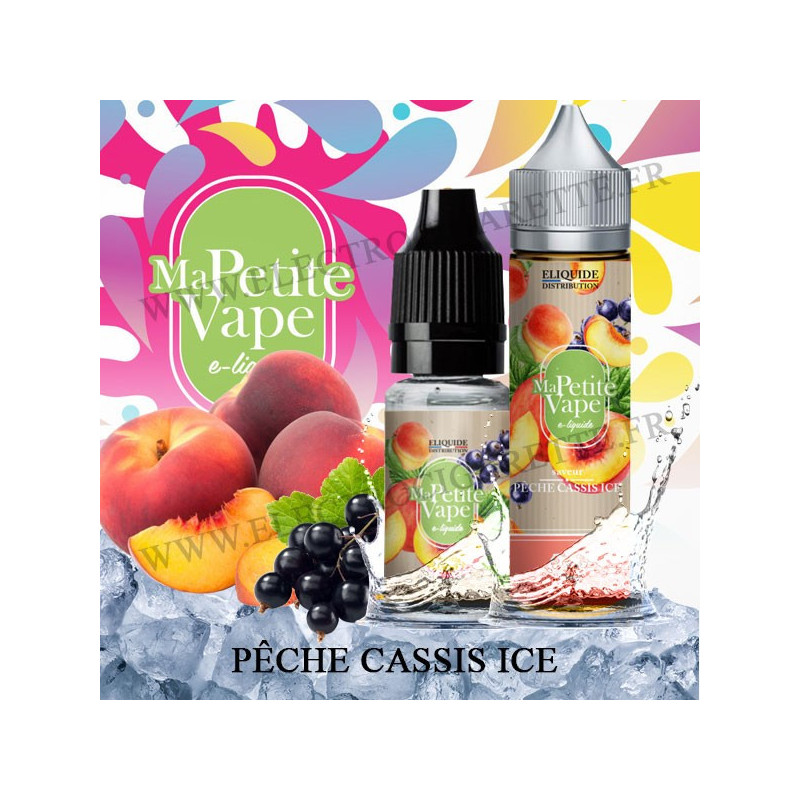 Pêche Cassis Ice - Fraise Pastèque - Ma petite vape - Eliquide 10ml ou ZHC 50ml