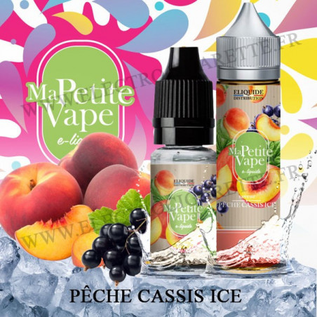 Pêche Cassis Ice - Fraise Pastèque - Ma petite vape - Eliquide 10ml ou ZHC 50ml