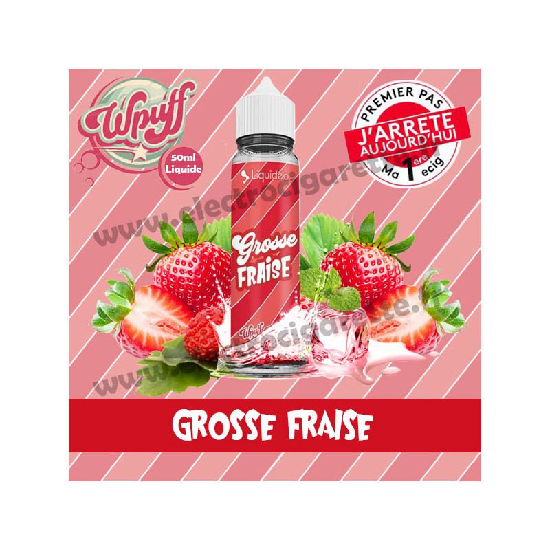 Grosse Fraise - Wpuff - ZHC 50ml - 0mg