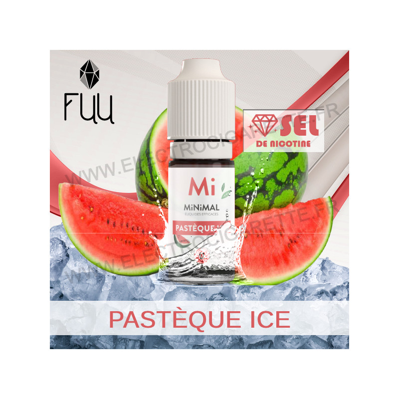 Pasteque Ice - Minimal - The Fuu 10ml - Aux sels de nicotine