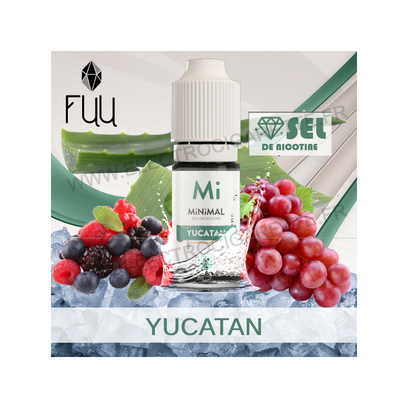 Yucatan - MiNiMAL - The Fuu - Aux sels de nicotine