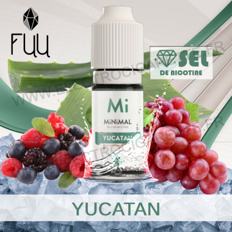 Yucatan - MiNiMAL - The Fuu - Aux sels de nicotine