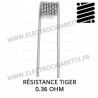 Résistance Tiger en 0,36 Ohm