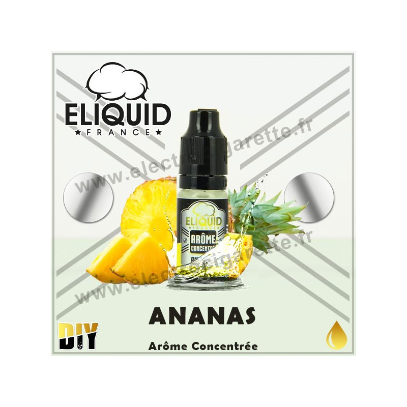 Ananas - Eliquid France - 10 ml - Arôme concentré