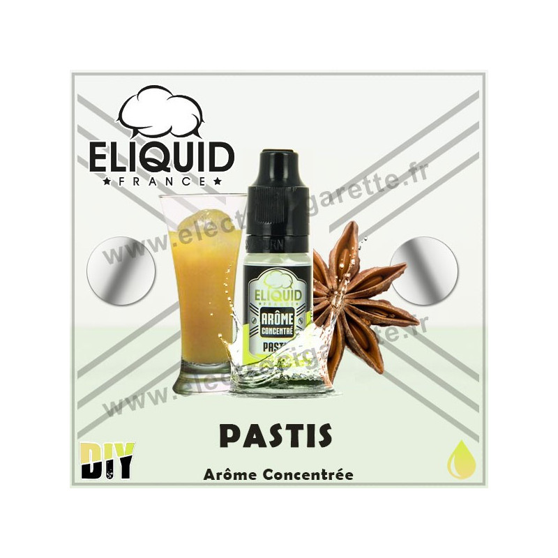 Pastis - Eliquid France - 10 ml - Arôme concentré