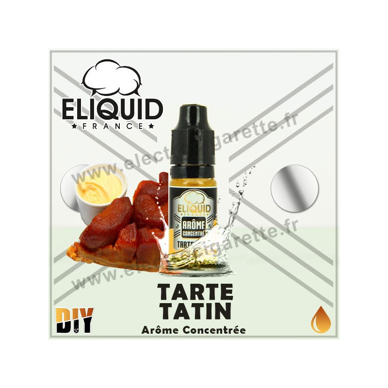 Tarte Tatin - Eliquid France - 10 ml - Arôme concentré
