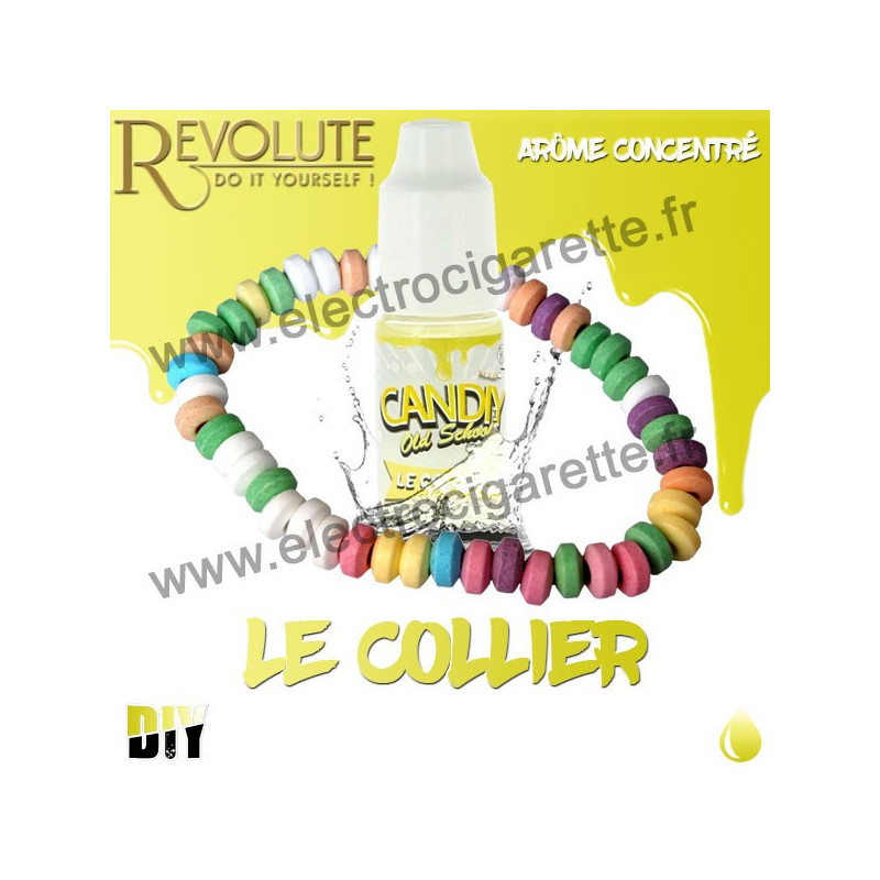 Le Collier - Candiy Old School - Revolute - Arome Concentré