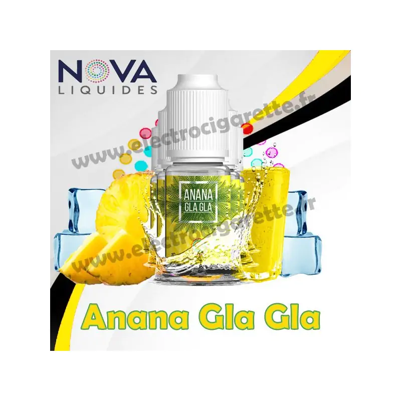 Pack 5 flacons Anana Gla Gla - Nova Liquides Premium