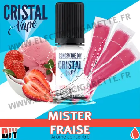 Mister Fraise - Arôme concentré - Cristal Vapes - 10ml - DiY