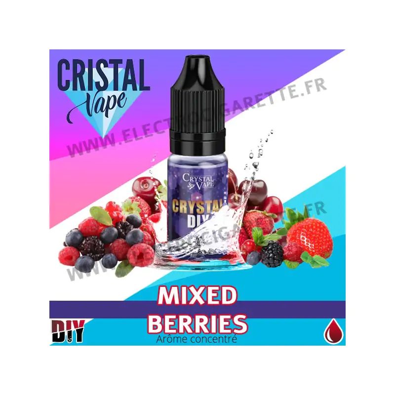 Mixed Berries - Arôme concentré - Cristal Vapes - 10ml - DiY