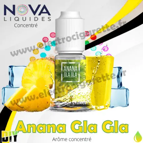 Ananas Gla Gla - Arôme concentré - Nova Premium - 10ml - DiY