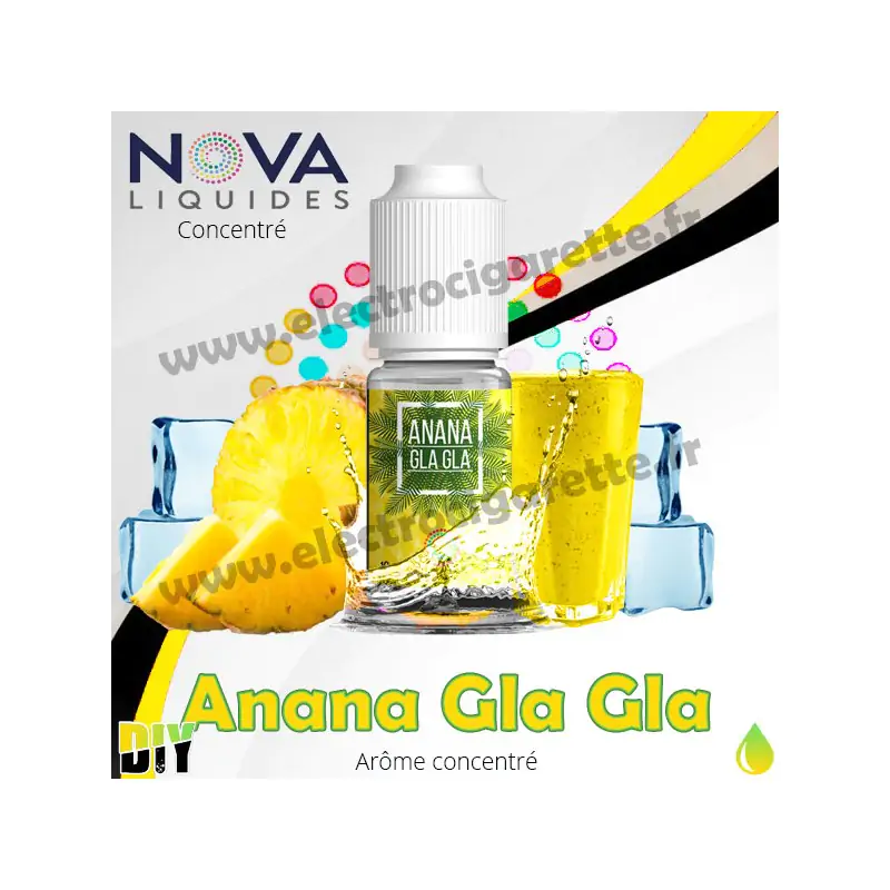 Ananas Gla Gla - Arôme concentré - Nova Premium - 10ml - DiY