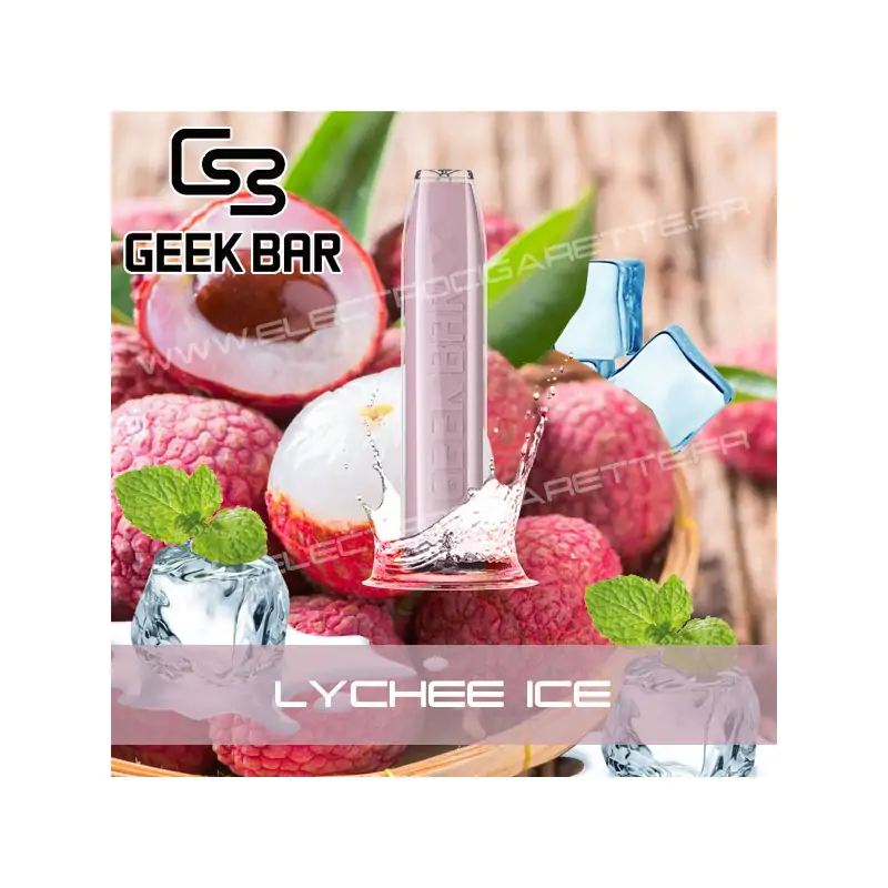 Lychee Ice - Geek Bar - Geek Vape - Vape Pen - Cigarette jetable