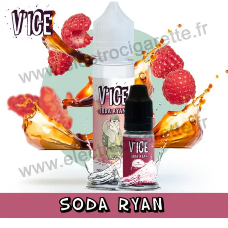 Soda Ryan - VDLV - Vice - 10ml et ZHC 50 ml
