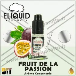 Fruit de la Passion - Eliquid France - 10 ml - Arôme concentré