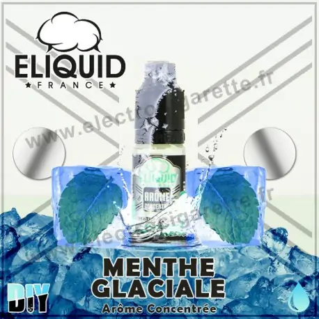 Menthe Glaciale - Eliquid France - 10 ml - Arôme concentré
