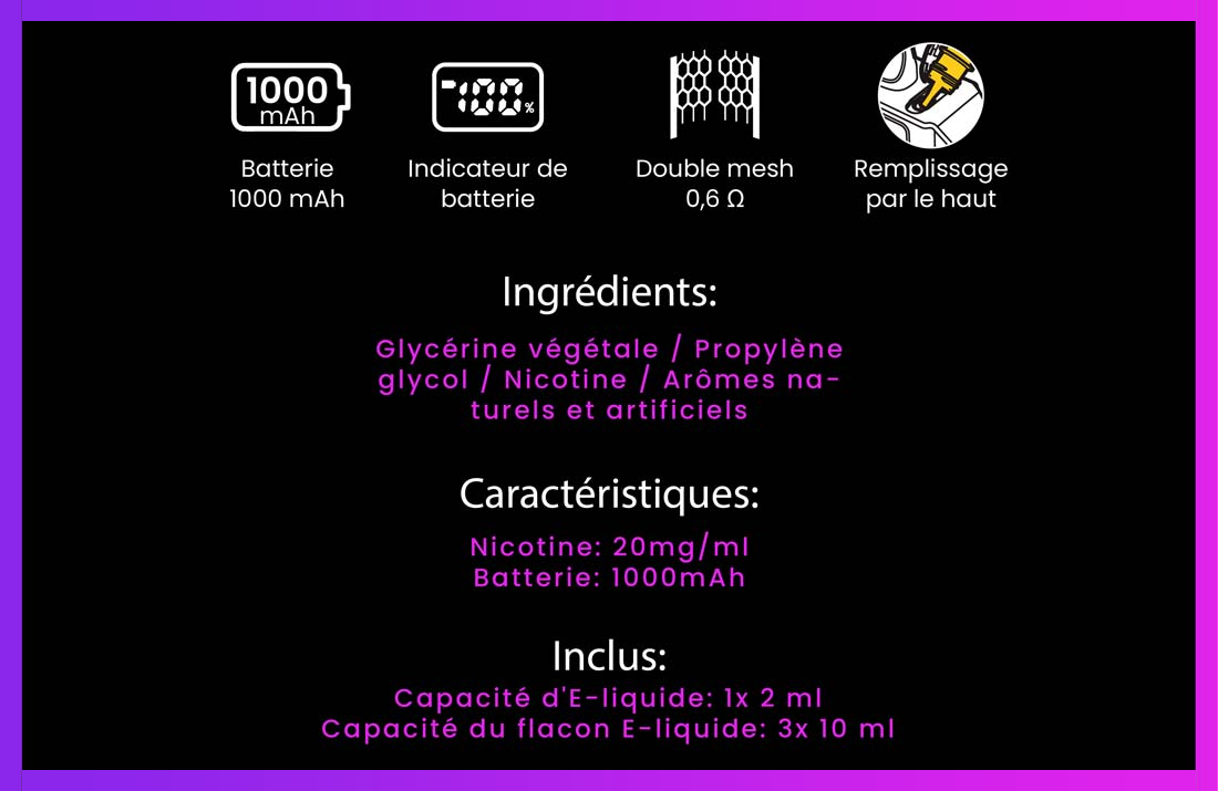 Batterie 1000 mAh, indicateur batterie, double mesh 0,6&Omega;, remplissage par le haut   texte des caract&eacute;ristiques et ingr&eacute;dients